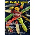 画像1: [本]つり人社 Old Tackle Anglers2 （オールドタックルアングラーズ2）【ネコポス配送可】 (1)